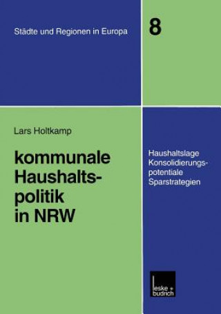 Kniha Kommunale Haushaltspolitik in Nrw Lars Holtkamp