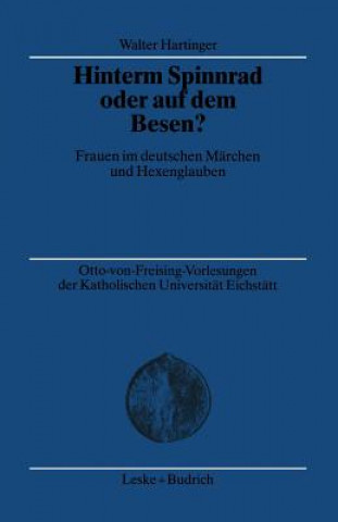 Buch Hinterm Spinnrad Oder Auf Dem Besen? Walter Hartinger