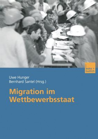 Knjiga Migration Im Wettbewerbsstaat Uwe Hunger