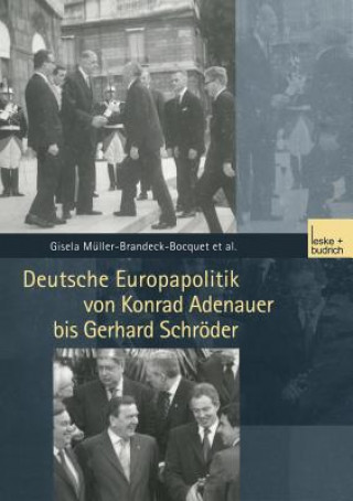 Kniha Deutsche Europapolitik Von Konrad Adenauer Bis Gerhard Schr der Gisela Muller-Brandeck-Bocquet