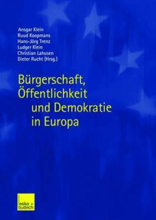 Kniha B rgerschaft,  ffentlichkeit Und Demokratie in Europa Ansgar Klein