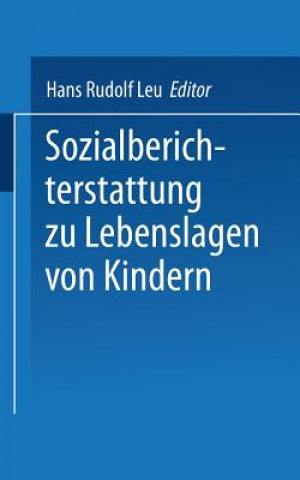Kniha Sozialberichterstattung Zu Lebenslagen Von Kindern Hans Rudolf Leu