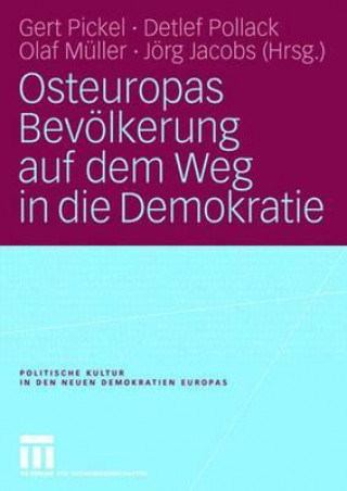 Könyv Osteuropas Bevoelkerung Auf Dem Weg in Die Demokratie Gert Pickel