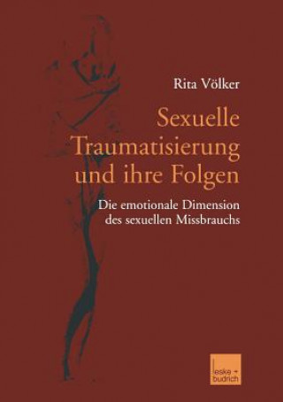 Kniha Sexuelle Traumatisierung Und Ihre Folgen Rita Volker