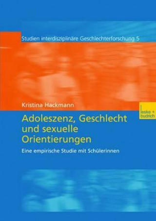 Kniha Adoleszenz, Geschlecht Und Sexuelle Orientierungen Kristina Hackmann