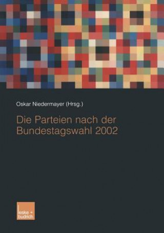 Kniha Parteien Nach Der Bundestagswahl 2002 Oskar Niedermayer