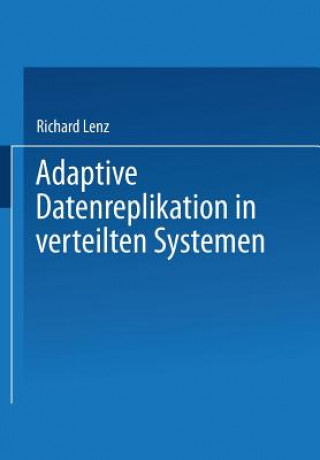 Kniha Adaptive Datenreplikation in Verteilten Systemen 