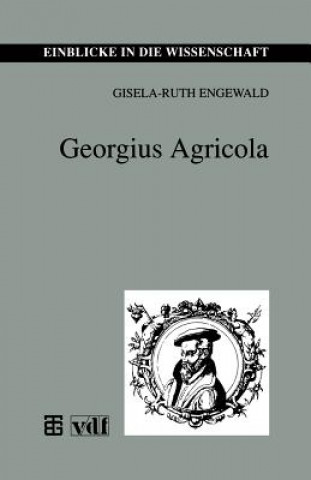 Knjiga Georgius Agricola Gisela-Ruth Engewald