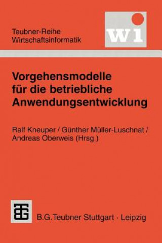 Kniha Vorgehensmodelle Fur Die Betriebliche Anwendungsentwicklung Ralf Kneuper