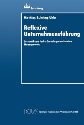 Книга Reflexive Unternehmensf hrung Mathias Buhring-Uhle