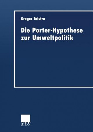 Książka Porter-Hypothese Zur Umweltpolitik Gregor Taistra