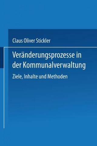 Könyv Veranderungsprozesse in der Kommunalverwaltung Claus Oliver Stickler