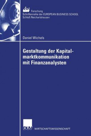 Książka Gestaltung der Kapitalmarktkommunikation mit Finanzanalysten Daniel Wichels