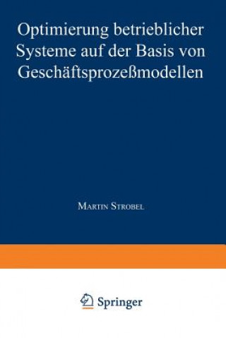 Książka Optimierung Betrieblicher Systeme Auf Der Basis Von Geschaftsprozessmodellen Martin Strobel