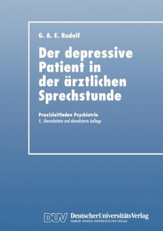 Livre Der Depressive Patient in Der AErztlichen Sprechstunde Gerhard A E Rudolf