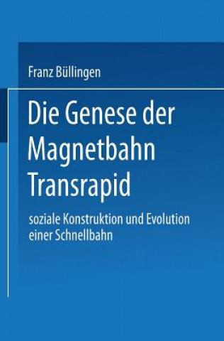 Knjiga Genese Der Magnetbahn Transrapid Franz Büllingen