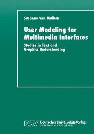 Knjiga User Modeling for Multimedia Interfaces Susanne Mulken Van