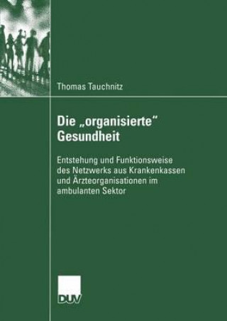 Книга Die "organisierte" Gesundheit Thomas Tauchnitz