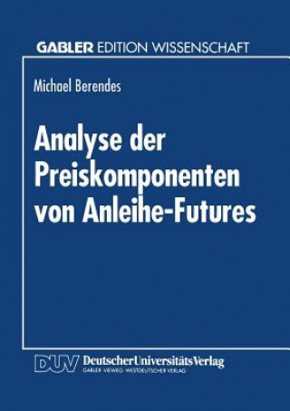 Livre Analyse Der Preiskomponenten Von Anleihe-Futures 