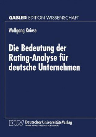 Kniha Die Bedeutung Der Rating-Analyse Fur Deutsche Unternehmen Wolfgang Kniese