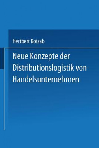 Kniha Neue Konzepte Der Distributionslogistik Von Handelsunternehmen Hertbert Kotzab