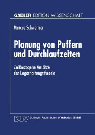 Knjiga Planung Von Puffern Und Durchlaufzeiten Marcus Schweitzer