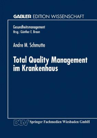 Książka Total Quality Management Im Krankenhaus Andre M. Schmutte