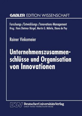 Könyv Unternehmenszusammenschlusse Und Organisation Von Innovationen Rainer Vinkemeier