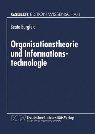 Kniha Organisationstheorie Und Informationstechnologie Beate Burgfeld