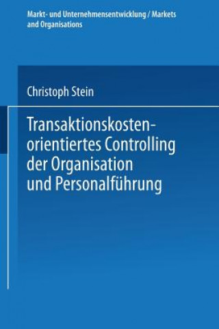 Könyv Transaktionskostenorientiertes Controlling Der Organisation Und Personalfuhrung Christoph Stein