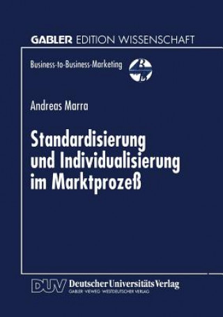 Knjiga Standardisierung Und Individualisierung Im Marktprozess Andreas Marra