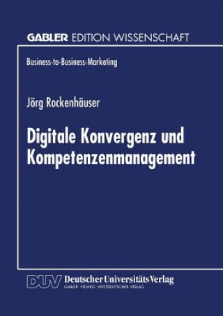 Książka Digitale Konvergenz Und Kompetenzenmanagement 