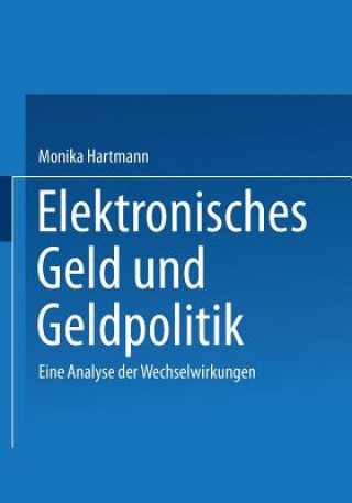 Kniha Elektronisches Geld Und Geldpolitik Monika E. Hartmann