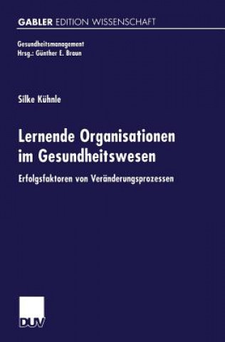 Livre Lernende Organisationen Im Gesundheitswesen Silke Kühnle