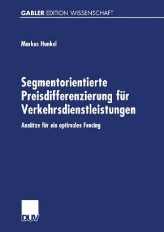 Buch Segmentorientierte Preisdifferenzierung Fur Verkehrsdienstleistungen Markus Hunkel