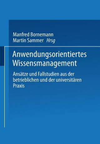 Kniha Anwendungsorientiertes Wissensmanagement Manfred Bornemann