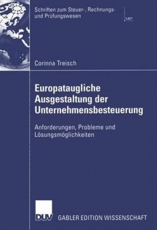 Książka Europataugliche Ausgestaltung Der Unternehmensbesteuerung Corinna Treisch