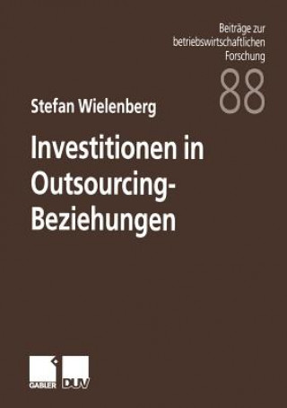 Könyv Investitionen in Outsourcing-Beziehungen Stefan Wielenberg