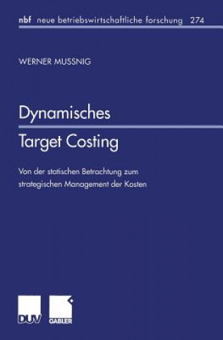 Könyv Dynamisches Target Costing Werner Mussnig