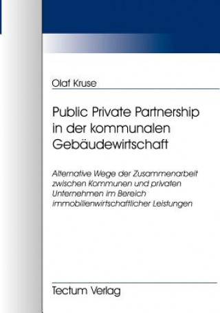 Książka Public Private Partnership in der kommunalen Gebaudewirtschaft Olaf Kruse