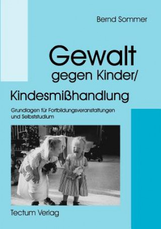 Książka Gewalt gegen Kinder/Kindesmisshandlung Bernd Sommer