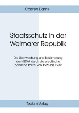 Kniha Staatsschutz in der Weimarer Republik Carsten Dams