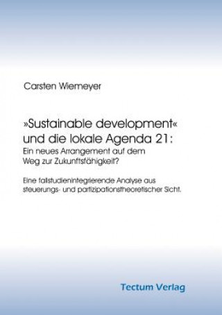 Book Sustainable development und die lokale Agenda 21 Carsten Wiemeyer