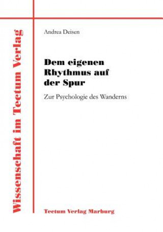 Knjiga Dem eigenen Rhythmus auf der Spur Andrea Deisen