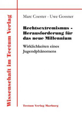 Libro Rechtsextremismus - Herausforderung fur das neue Millennium Marc Coester