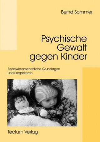 Kniha Psychische Gewalt gegen Kinder Bernd Sommer