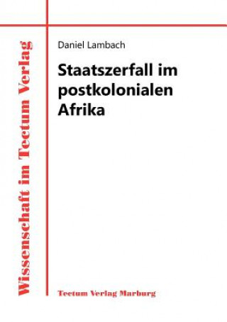 Kniha Staatszerfall im postkolonialen Afrika Daniel Lambach