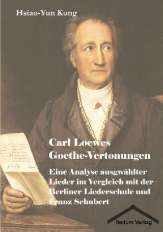 Knjiga Carl Loewes Goethe-Vertonungen Hsiao-Yun Kung