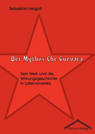 Carte Mythos Che Guevara Sebastian Hergott