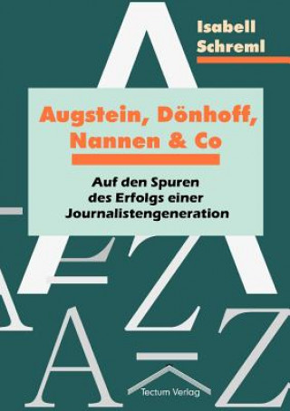 Carte Augstein, Doenhoff, Nannen und Co Isabell Schreml